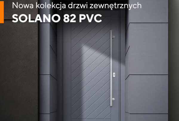 Przełom w designie drzwi zewnętrznych PVC. Poznaj kolekcję SOLANO 82 PVC od KRISPOL